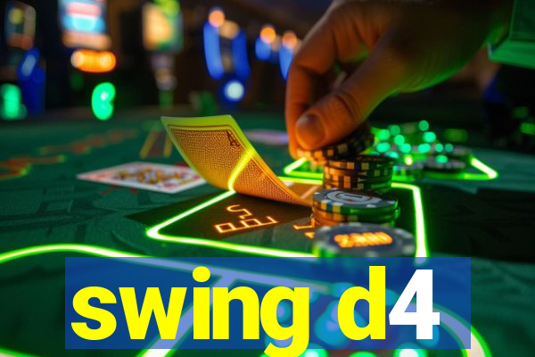 swing d4